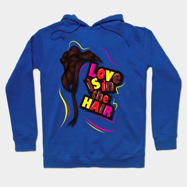 Love is in the Hair | Female Hair | Hair Love Hoodie by muzamilshayk